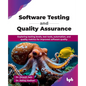 Software Testing and Quality Assurance: Exploring testing levels, test tools, automation, and quality metrics for improved software quality (English E - Paperback