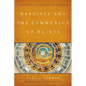 Baptists and the Communion of Saints: A Theology of Covenanted Disciples - Paperback