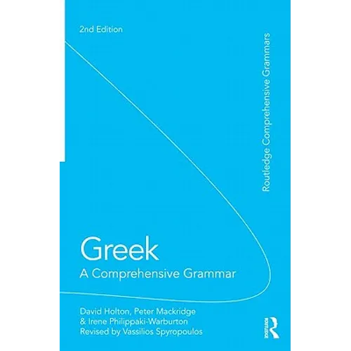 Greek: A Comprehensive Grammar of the Modern Language - Paperback