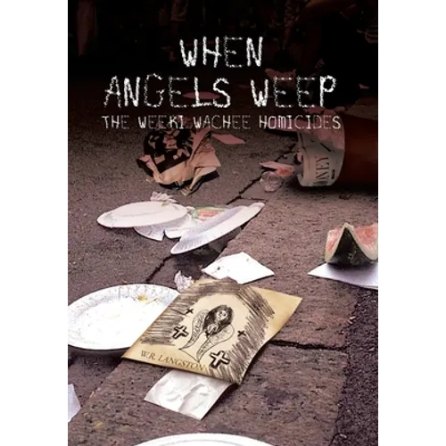 When Angels Weep: The Weeki Wachee Homicides - Hardcover