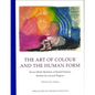The Art of Colour and the Human Form: Seven Motif Sketches of Rudolf Steiner: Studies by Gerard Wagner - Hardcover