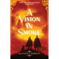 A Vision in Smoke: Book 2 of the Until the Stars Are Dead Series - Paperback