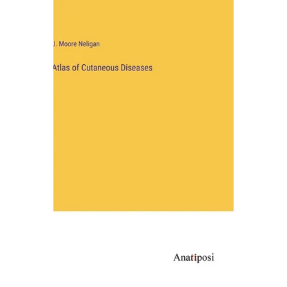 Atlas of Cutaneous Diseases - Hardcover