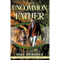 The Uncommon Father - Paperback