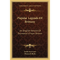 Popular Legends Of Brittany: An English Version Of Souvestre's Foyer Breton - Paperback