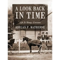 A Look Back In Time: Life In Bourg, Louisiana - Hardcover