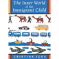 The Inner World of the Immigrant Child - Paperback