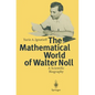 The Mathematical World of Walter Noll: A Scientific Biography - Paperback