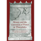 Money and the Corrosion of Power in Thucydides: The Sicilian Expedition and Its Aftermath - Hardcover
