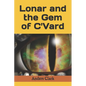 Lonar and the Gem of C'Vard - Paperback