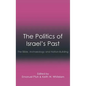 The Politics of Israel's Past: The Bible, Archaeology and Nation-Building - Hardcover