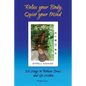 Relax your Body, Quiet your Mind: 52 Ways to Relieve Stress and Go Within - Paperback