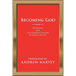 Becoming God: 108 Epigrams from the Cherubinic Pilgrim by Angelus Silesius - Paperback