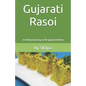 Gujarati Rasoi: A Delicious Journey to the Gujarati Kitchen - Paperback