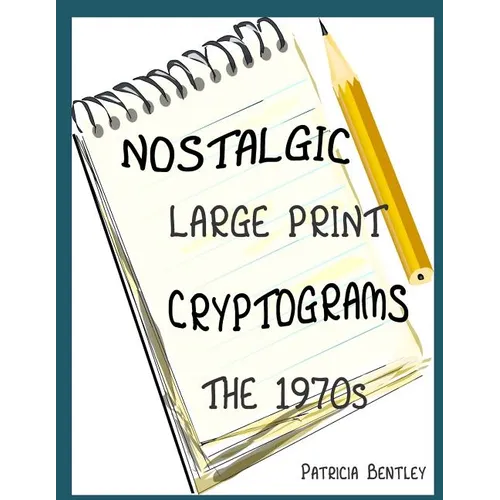 Nostalgic Large Print Cryptograms: The 1970s - Paperback