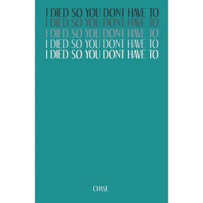 I Died So You Don't Have To - Paperback