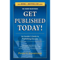Get Published Today! an Insider's Guide to Publishing Success - Paperback