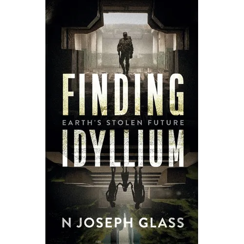 Finding Idyllium: Earth's Stolen Future - Paperback