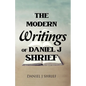The Modern Writings of Daniel J Shrief - Paperback