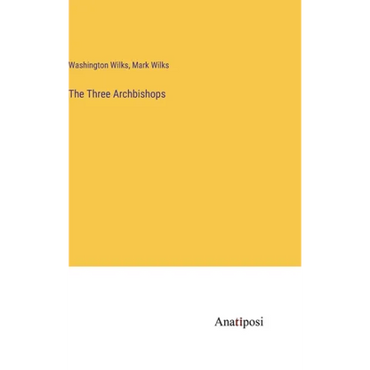 The Three Archbishops - Hardcover