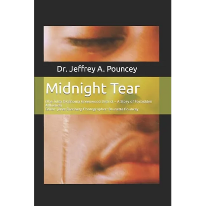 Midnight Tear: (The Tulsa Oklahoma Greenwood District - A Story of Forbidden Affluence) - Paperback