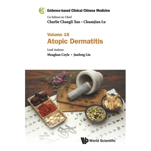 Evidence-Based Clinical Chinese Medicine - Volume 16: Atopic Dermatitis - Paperback
