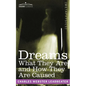 Dreams: What They Are and How They Are Caused - Paperback