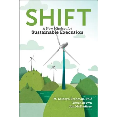 Shift: A New Mindset for Sustainable Execution - Hardcover