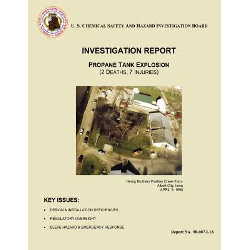 Investigation Report: Propane Tank Explosion: (2 Deaths, 7 Injuries) - Paperback