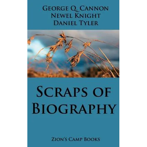 Scraps of Biography: The Faith-Promoting Series Book 10 - Paperback