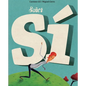 Señor Sí (Mister Yes) - Hardcover