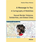 A Message to You: A Cartography of Mobilities - Sexual Border Violence, Solidarities and Global Cities - Paperback