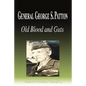 General George S. Patton - Old Blood and Guts (Biography) - Paperback