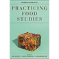 Practicing Food Studies - Hardcover