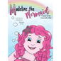 Madeline the Mermaid - Happy to be Colorfully Me! - Hardcover