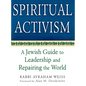 Spiritual Activism: A Jewish Guide to Leadership and Repairing the World - Hardcover