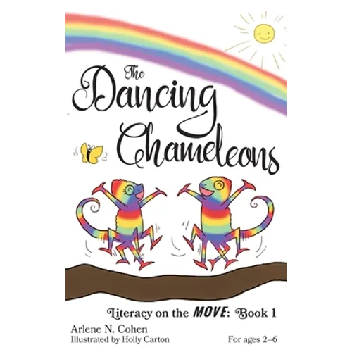 The Dancing Chameleons: Literacy on the Move: Book 1 - Hardcover
