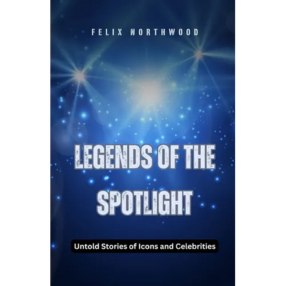 Legends of the Spotlight: Untold Stories of Icons and Celebrities - Paperback