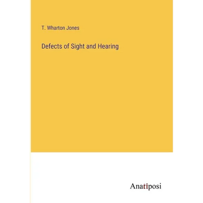 Defects of Sight and Hearing - Paperback