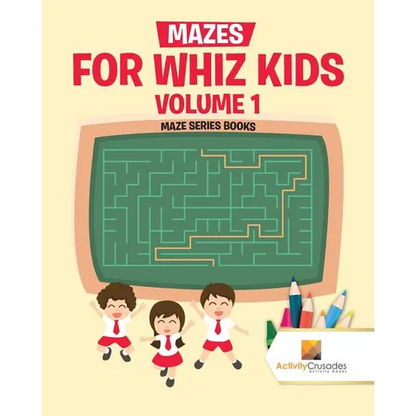 Mazes for Whiz Kids Volume 1: Maze Series Books - Paperback