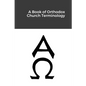 A Book of Orthodox Church Terminology - Paperback