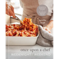 Once Upon a Chef: Weeknight/Weekend: 70 Quick-Fix Weeknight Dinners + 30 Luscious Weekend Recipes: A Cookbook - Hardcover