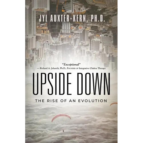 Upside-Down: The Rise of an Evolution - Paperback