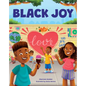 Black Joy: Love Yourself, Love Your Culture - Hardcover