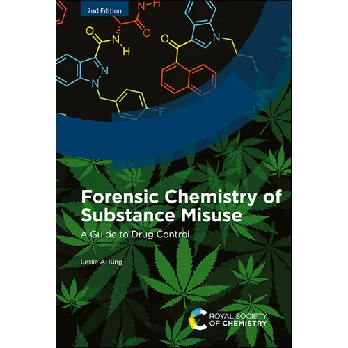 Forensic Chemistry of Substance Misuse: A Guide to Drug Control - Hardcover