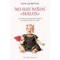 No Hay Niños Malos - Paperback