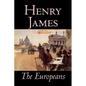 The Europeans by Henry James, Fiction, Classics - Hardcover