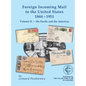Foreign Incoming Mail to the United States 1844-1951 Vol II The Pacific and the Americas - Hardcover