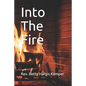 Into The Fire - Paperback