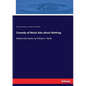 Comedy of Much Ado about Nothing: Edited with Notes by William J. Rolfe - Paperback